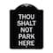 Signmission Thou Shalt Not Park Here Heavy-Gauge Aluminum Architectural Sign, 24" x 18", BS-1824-22807 A-DES-BS-1824-22807 - alternate 1